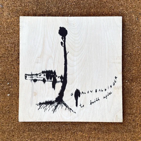 image of “To Build Afire” ink on wood used for Liner notes on 2020 album