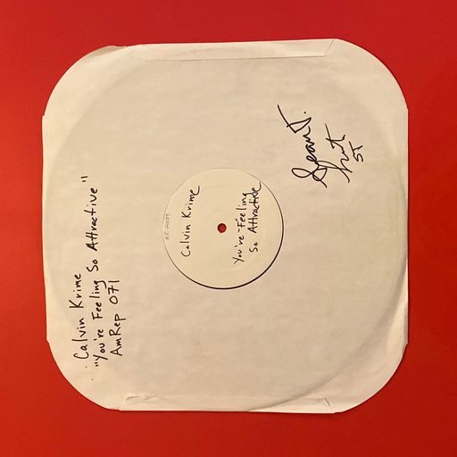 image of Calvin Krime “You’re Feeling So Attractive” Test Pressing- Autographed